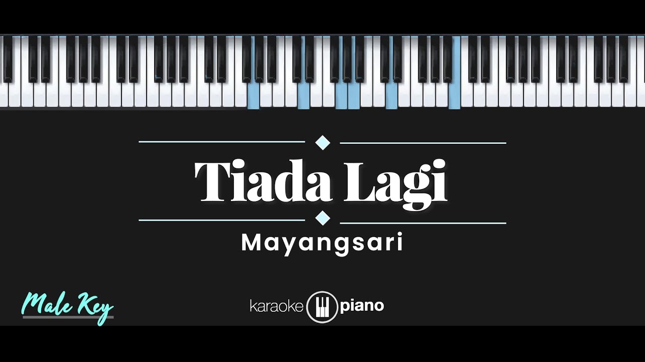 Tiada Lagi - Mayangsari (KARAOKE PIANO - MALE KEY)
