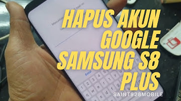 SAMSUNG S8 PLUS / G955FD, FORGOT GOOGLE ACCOUNT, REMOVE GOOGLE ACCOUNT ALL BINARY TYPE