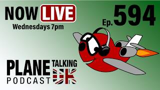 Episode 594 - VR Walkrounds and Holidaying Planes in Spain | Plane Talking UK | Aviation Podcast
