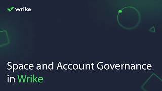 Space and Account Governance in Wrike