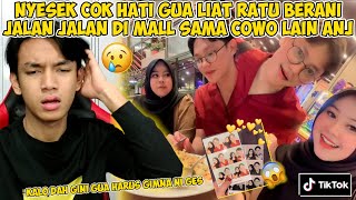 NYESEK COK HATI GW LIAT AMURE RATU JALAN JALAN SAMA COWO LAIN DI MALL!!