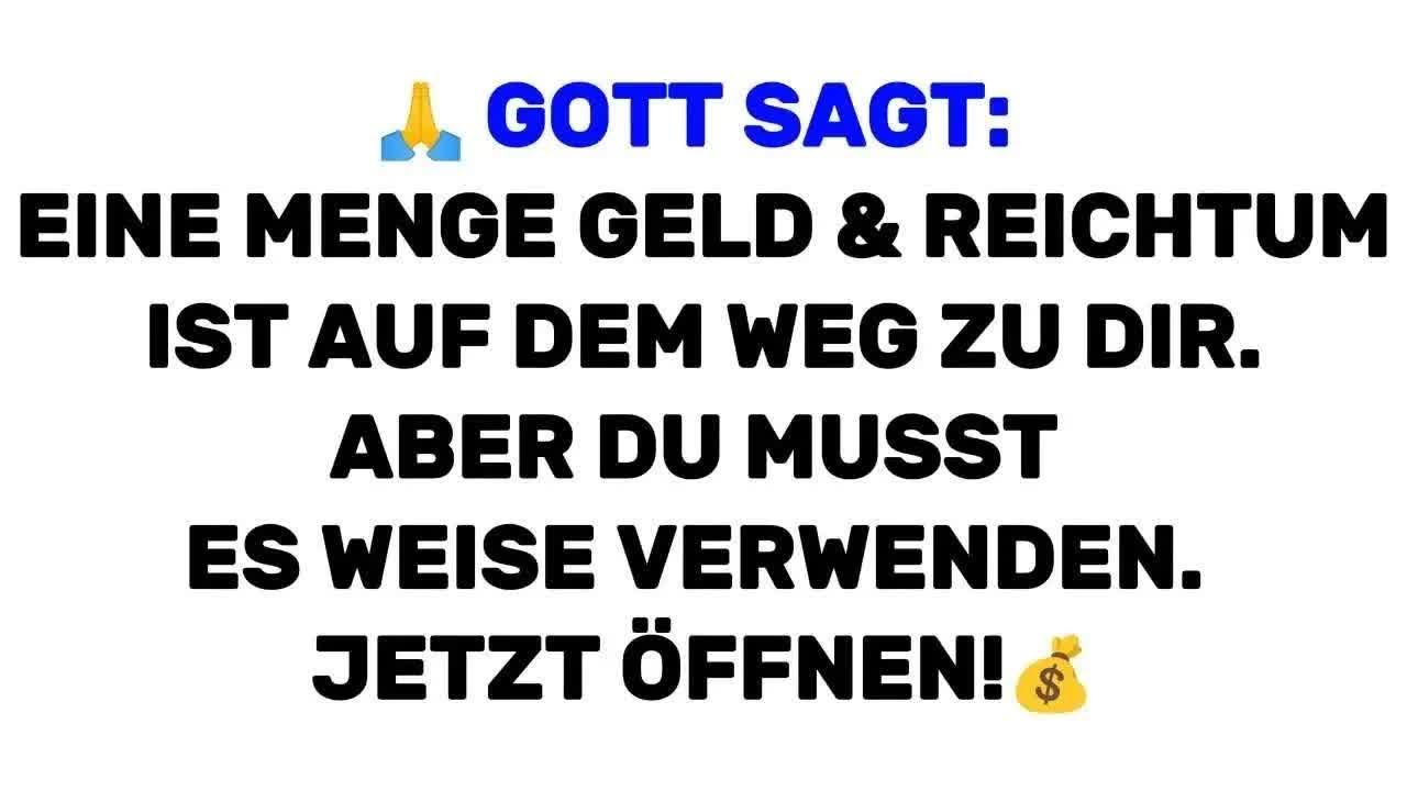 🙏 Gott sagt： Eine Menge Geld & Reichtum ist auf dem Weg zu dir  Aber du musst   💰 Gottes Botsc