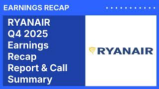 RYANAIR STOCK Q4 2025 Earnings Recap – Report & Call Summary