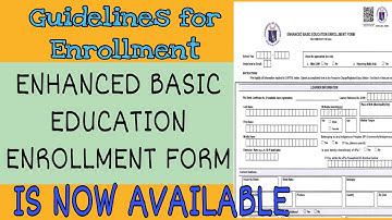 Enhanced Basic Education Enrollment Form|Guidelines for Enrollment SY 2022-2023
