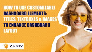 How to Use Customizable Dashboard Elements: Titles, Textboxes & Images to Enhance Dashboard Layout