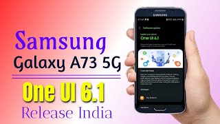 Samsung Galaxy A73 5g One UI 6.1 Software Update Release