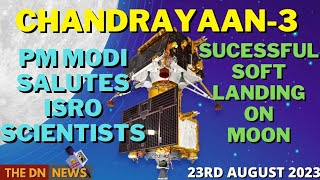 Chandrayan 3 soft landing on moon: Modi congratulates ISRO scientists for extraordinary achievement screenshot 5