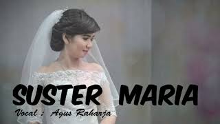 Download Lagu Suster Maria Cover Lagu Agus Raharja MP3