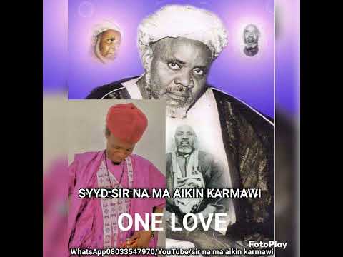 Sir Nama Aikin Karmawi One Love Ayi Soyayya 2022