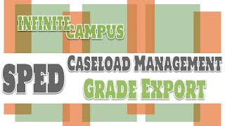 Details SPED Caseload Management- Grade Export News