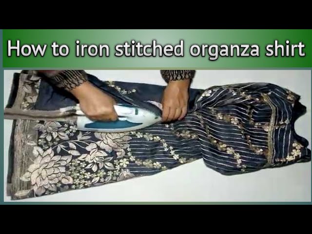 how to iron organza dress how to iron stitched organza dress /how to iron stitched suits /how to  press stitched suit at home/