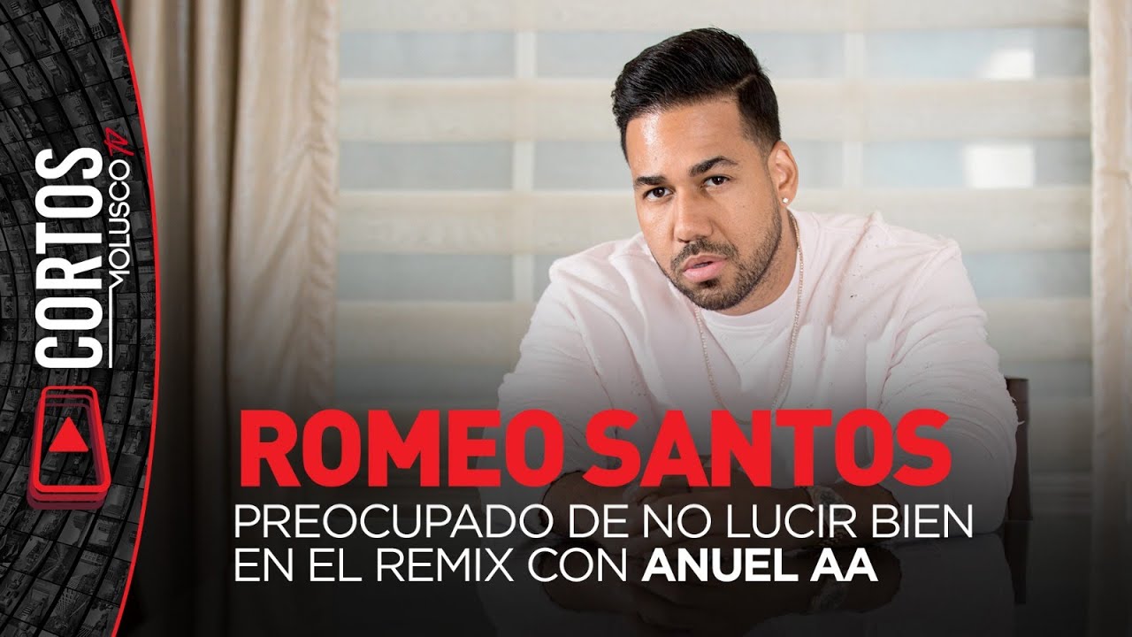Romeo Santos preocupado de no lucir bien en el remix con Anuel AA