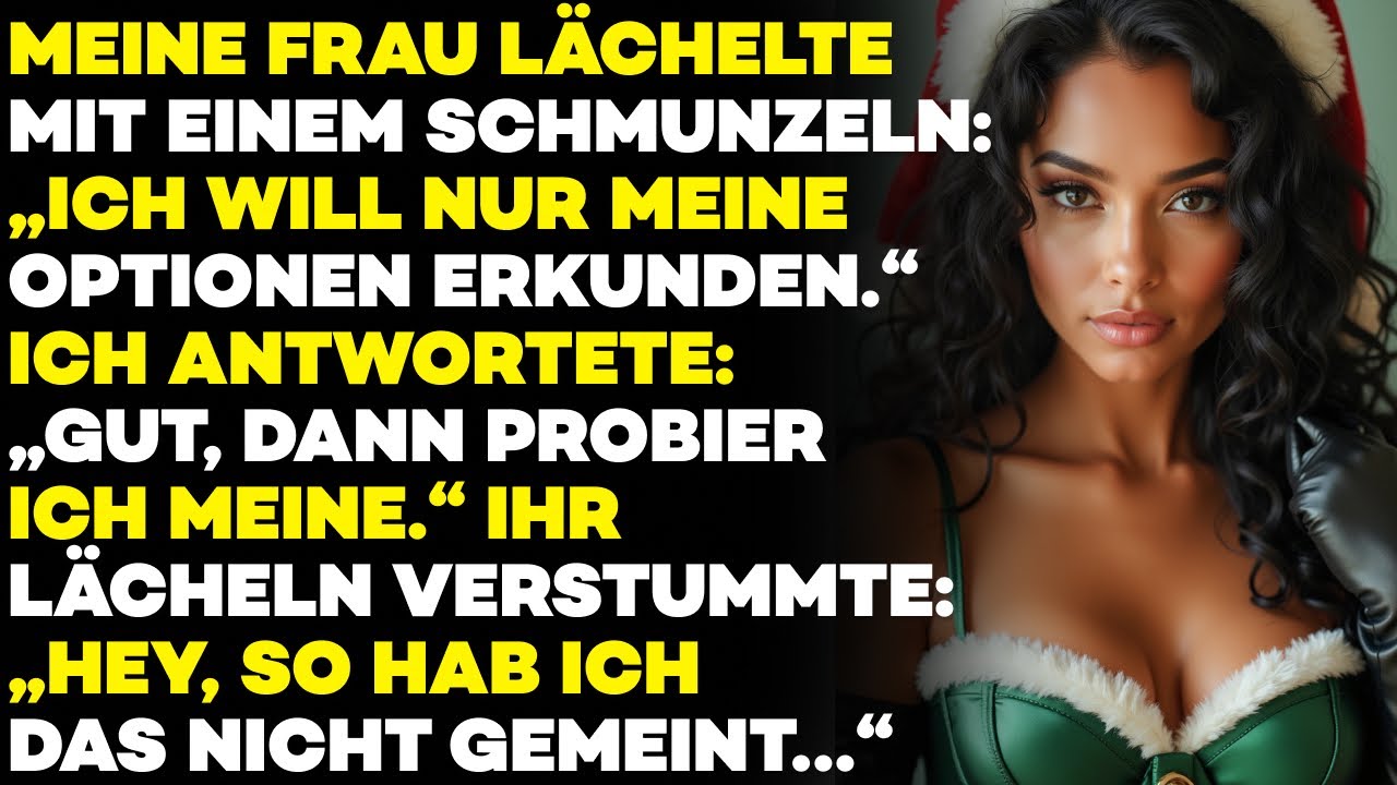 Sie lächelte: „Ich will Optionen.“ Ich: „Gut, dann probiere ich meine.“ Ihr Lächeln erlosch.