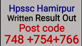 Hpssc Hamirpur Written Result Out Post code 748 +754+766