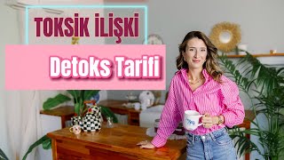 Toksik İlişki Detoksu Tarifi & Uzman Psikolog Billur Güneş Oksayoğlu Aydın
