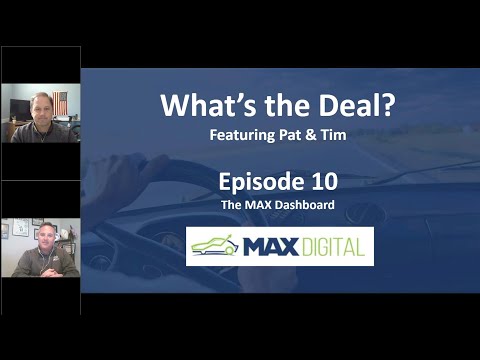 What’s The Deal – Episode 10: The MAX Dashboard