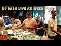 Dj dash live at mezo noir  trap  hiphop  afrobeats  dancehall  amapiano