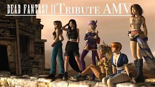Dead Fantasy Tribute AMV