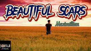 Beautiful Scars  Maximillian  Acoustic Version s 
