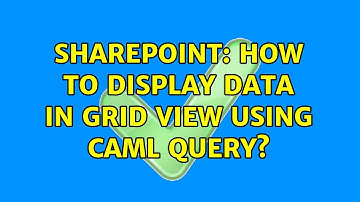 Sharepoint: How to display data in grid view using caml query?
