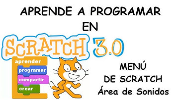 APRENDIENDO A PROGRAMAR EN SCRATCH 3.0 - MENÚ SCRATCH   ÁREA SONIDOS