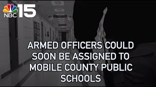 Armed officers could soon be assigned to Mobile County Public Schools - NBC 15 WPMI