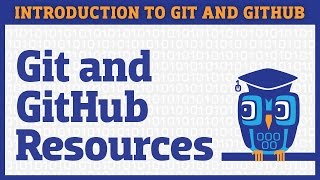 Additional Resources for Learning Git and GitHub