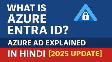 What is Azure Entra ID? | Azure AD Explained in Hindi [2025 Update]