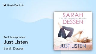 Just Listen by Sarah Dessen · Audiobook preview