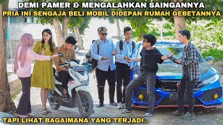 DEMI PAMER & MENGALAHKAN SAINGANNYA, PRIA INI SENGAJA BELI MOBIL DIDEPAN RUMAH GEBETANNYA!! ternyata