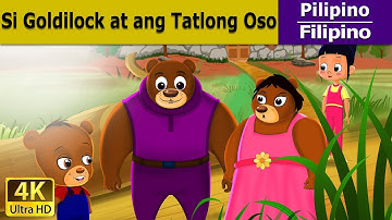 Si Goldilock at ang Tatlong Oso | Goldilock And The Three Bears in Filipino  | @FilipinoFairyTales