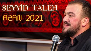 Seyyid Taleh Boradigahi - Azan 2021  [ 1080 P] HD Resimi