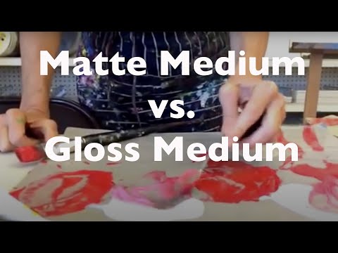 Acrylic Gloss Medium vs. Matte Medium