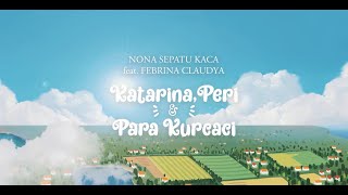 Nona Sepatu Kaca - Katarina, Peri & Para Kurcaci feat. Febrina Claudya