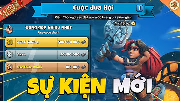 UPDATE Cuộc Đua Hội Sự Kiện Đặc Biệt Hấp Dẫn Trong Clash Of Clans | Akari Gaming