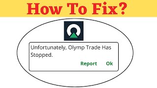 Unfortunately,Olymp Trade Has Stopped Error in Android - App Not Open Problem | AllTechapple screenshot 3