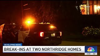 Two break-ins within 30 minutes in Northridge