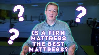 Is A Firm Mattress The Best Type Of Mattress?