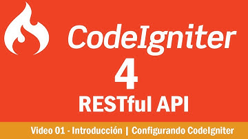 Curso CodeIgniter 4 Restful API - Video 01 - Introducción | Configurando CodeIgniter