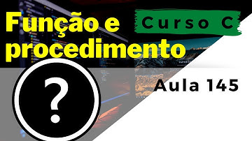 Curso de Programação C | O que são FUNÇÕES  e  PROCEDIMENTOS? | aula 145