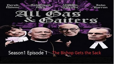 All Gas and Gaiters S01E01 - The Bishop Gets the Sack