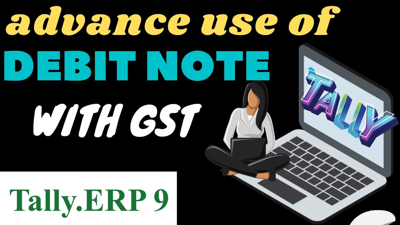 ADVANCE USE OF DEBIT NOTE WITH GST TALLY ERP 9 YouTube