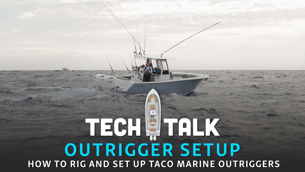 Tech Talk - How To Set Up Your TACO MARINE Outriggers 