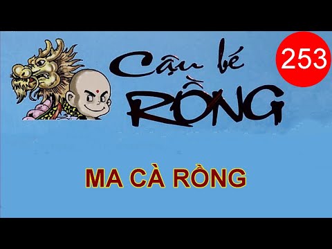 Video Cậu bé Rồng | Tập 253 - MA CÀ RỒNG | Truyện Tranh - youtube