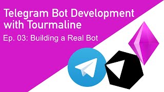 Telegram Bot Development with Tourmaline: Making a Real Bot