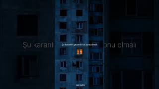 ...Şu Karanlık Gecenin Bir Sonu Olmali.