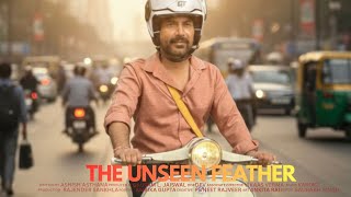 THE UNSEEN FEATHER | ANUJ SHARMA | CHHAYA PHANSE | KESHAV | PRIITAMM JAISWAL | SHORTFILM | KRISHNA |