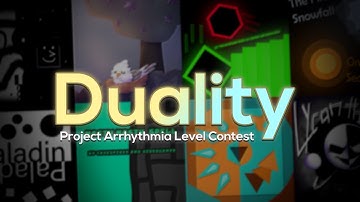 "Duality" Level Contest (8 Levels) [Project Arrhythmia]