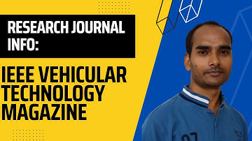 Research Journal Info: IEEE Vehicular Technology Magazine, IEEE