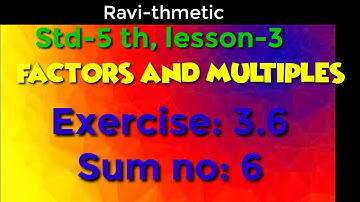 Std 5th|| 3- Factors and Multiples||Exercise 3.6//sum  no: 6